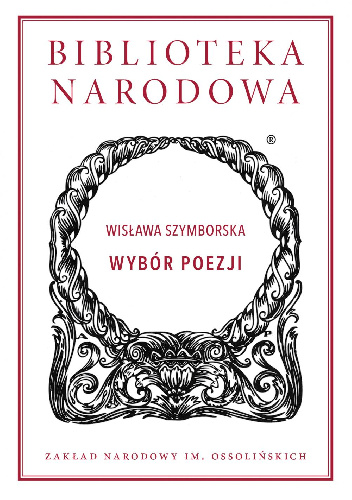 Wybór poezji - Wisława Szymborska, Wojciech Ligęza