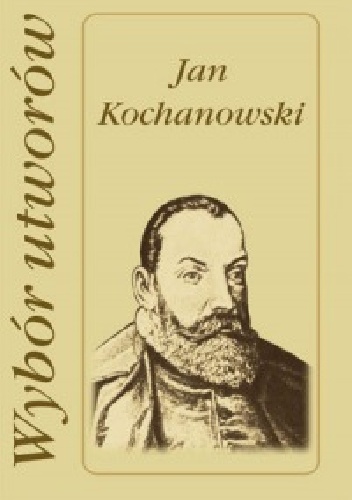Wybór utworów - Jan Kochanowski