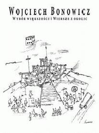 Wybór większości i Wiersze z okolic - Wojciech Bonowicz