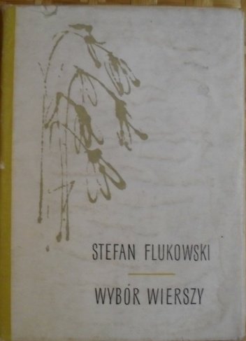 Wybór wierszy - Stefan Flukowski
