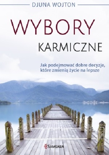 Wybory karmiczne - Djuna Wojton