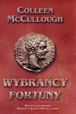 Wybrańcy Fortuny - Colleen McCullough