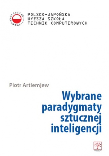 Wybrane paradygmaty sztucznej inteligencji - Artiemjew Piotr