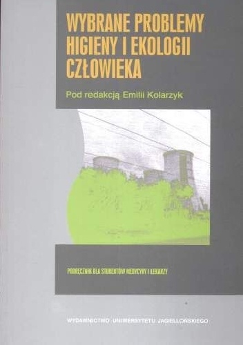Wybrane problemy higieny i ekologii człowieka - Emilia Kolarzyk