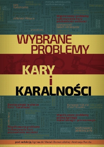 Wybrane problemy kary i karalności - Agnieszka Wedeł-Domaradzka, Andrzej Purata