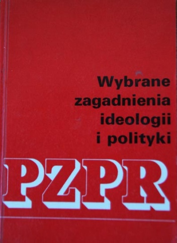 Wybrane zagadnienia ideologii i polityki PZPR - Eugeniusz Duraczyński