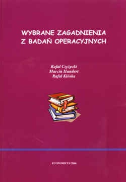 Wybrane zagadnienia z badań operacyjnych. Wydanie 2.