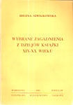 Wybrane zagadnienia z dziejów książki XIX -XX wieku - Helena Szwejkowska