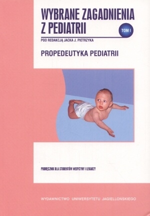 Wybrane zagadnienia z pediatrii, tom I - Jacek Pietrzyk