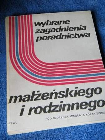 Wybrane zagadnienia z poradnictwa małżeńskiego i rodzinnego - Mikołaj Kozakiewicz