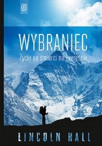 Wybraniec. Życie po śmierci na Evereście. - Lincoln Hall