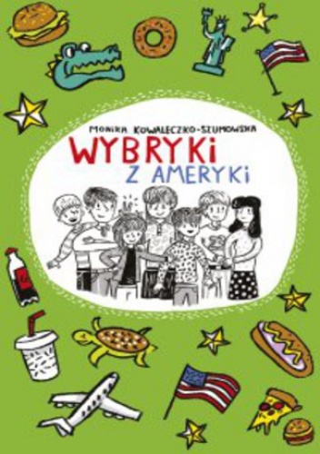 Wybryki z Ameryki - Monika Kowaleczko-Szumowska