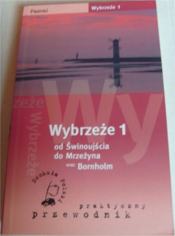 Wybrzeże 1. Od Świnioujścia do Mrzeżyna oraz Bornholm - Edyta Tomczyk, Piotr Ostrowski