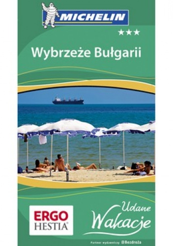 Wybrzeże Bułgarii. Udane wakacje. Przewodnik Bezdroża - Robert Sendek