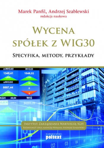 Wycena spółek z WIG 30 - Marek Panfil, Andrzej Szablewski
