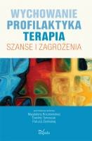 Wychowanie. Profilaktyka. Terapia