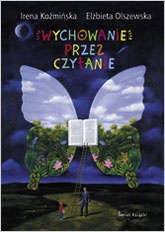 Wychowanie przez czytanie - Irena Koźmińska, Elżbieta Olszewska
