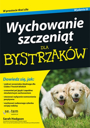 Wychowanie szczeniąt dla bystrzaków. Wydanie III - Sarah Hodgson