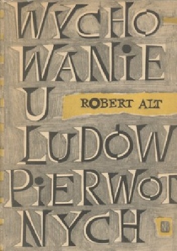 Wychowanie u ludów pierwotnych - Robert Alt