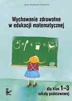 Wychowanie zdrowotne w edukacji matematycznej dla klas 1-3 szkoły podstawowej - Cezary Stypułkowski