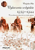 Wydarzenia wołyńskie 1939-1944 - W. Filar