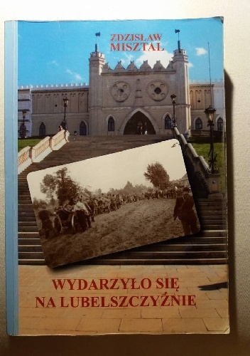Wydarzyło się na Lubelszczyźnie - Zdzisław Misztal