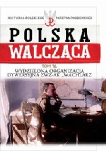 Wydzielona Organizacja Dywersyjna ZWZ-AK "Wachlarz" - Daniel Koreś