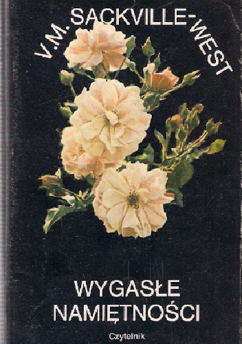Wygasłe namiętności - Victoria Mary Sackville-West