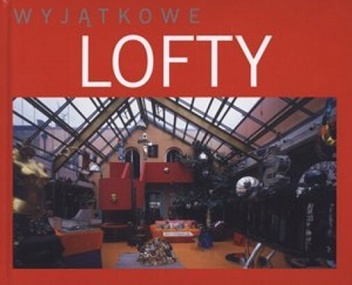 Wyjątkowe Lofty - praca zbiorowa