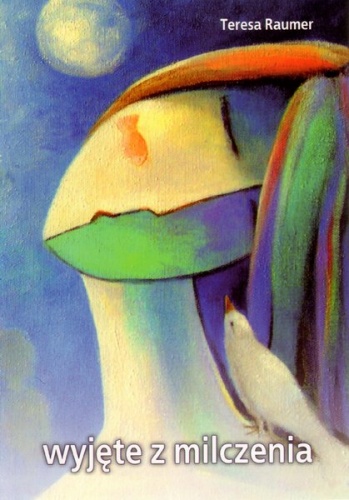 Wyjęte z milczenia - Teresa Raumer