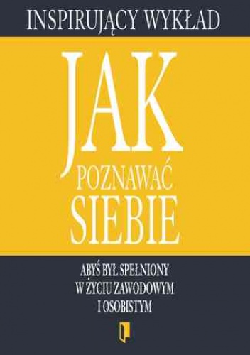 Wykład. Jak poznawać siebie - praca zbiorowa