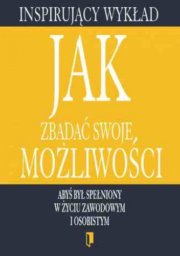 Wykład. Jak zbadać swoje możliwości - praca zbiorowa