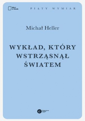 Wykład, który wstrząsnął światem - Michał Heller