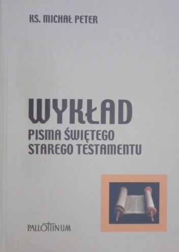 Wykład Pisma Świętego Starego Testamentu - Michał Peter
