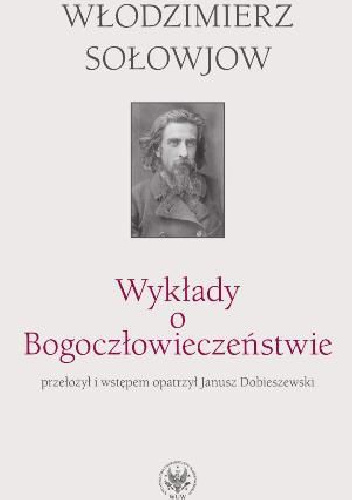 Wykłady o Bogoczłowieczeństwie - Włodzimierz Sołowjow