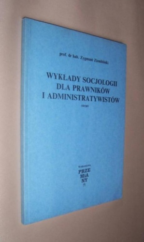 Wykłady socjologii dla prawników i administratywistów: (skrypt) - Zygmunt Ziembiński