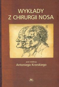 Wykłady z chirurgii nosa - Antoni Krzeski