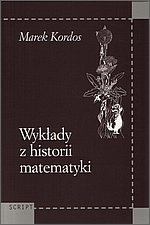 Wykłady z historii matematyki - Marek Kordos
