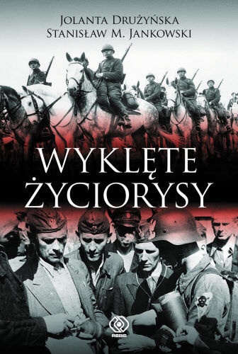 Wyklęte życiorysy - Jolanta Drużyńska, Stanisław Maria Jankowski