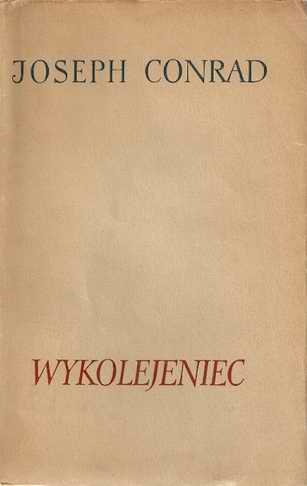 Wykolejeniec - Joseph Conrad