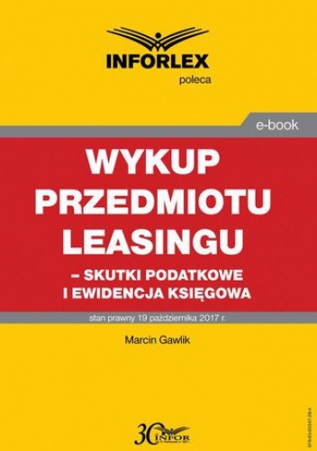 Wykup przedmiotu leasingu  skutki podatkowe i ewidencja księgowa - Gawlik Marcin