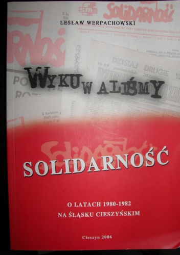 Wykuwaliśmy Solidarność - Lesław Werpachowski