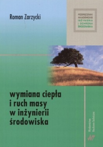 Wymiana ciepła i ruch masy w inżynierii środowiska - Roman Zarzycki