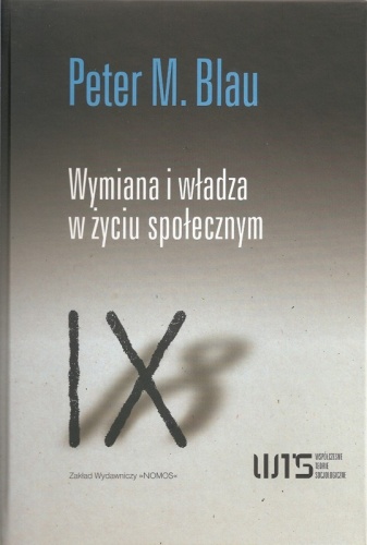 Wymiana i władza w życiu społecznym - Peter Michael Blau