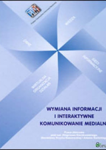 Wymiana informacji i interaktywne komunikowanie medialne - praca zbiorowa