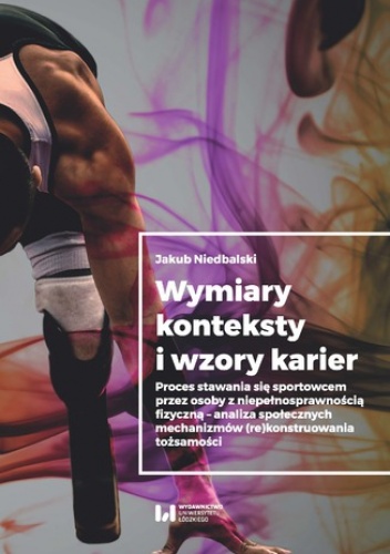Wymiary, konteksty i wzory karier. Proces stawania się sportowcem przez osoby z niepełnosprawnością fizyczną - analiza społecznych mechanizmów (re)konstruowania tożsamości - Jakub.