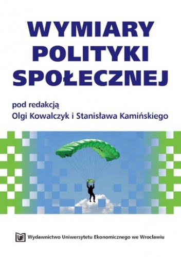 Wymiary polityki społecznej wyd. 2, rozszerzone - Stanisław Kamiński, Olga Kowalczyk Red.