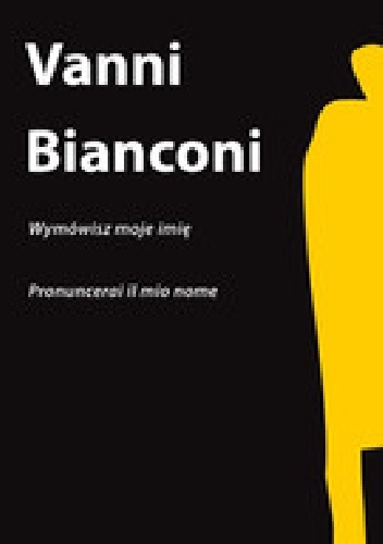 Wymówisz moje imię - Vanni Bianconi