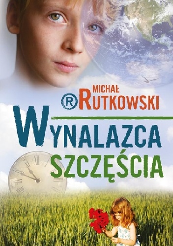 Wynalazca szczęścia - Michał Rutkowski