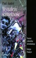 Wynaleźć samotność - Paul Auster